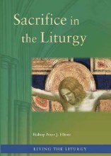 Sacrifice in the Liturgy Sacrifice in the Liturgy