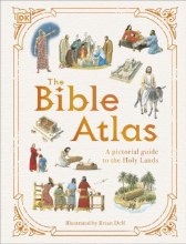 The Bible Atlas A Pictorial Guide to the Holy Land