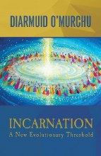Incarnation: A New Evolutionary Threshold Incarnation: A New Evolutionary Threshold