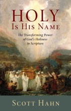 Holy Is His Name The Transforming Power of God's H