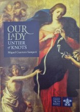 Our Lady, Untier of Knots: Story of a Mary Devotion