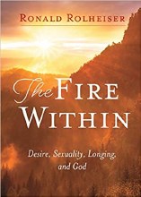The Fire Within Desire, Sexuality, Longing and God