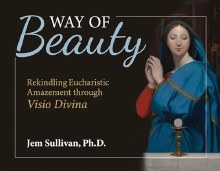 Way of Beauty: Rekindling Eucharistic Amazement Through VISIO Divina