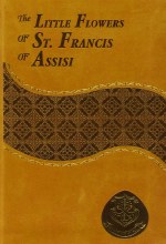 The Little Flowers of St. Francis of Assisi