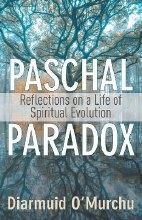 Paschal Paradox: Reflections on a Life of Spiritual Evolution