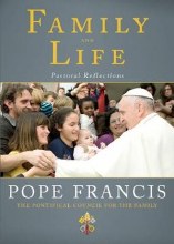 Family and Life: Pastoral Reflections Family and Life: Pastoral Reflections