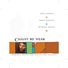 Christ Be Near CD