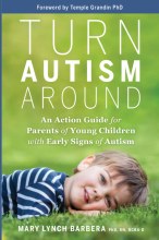 Turn Autism Around An Action Guide for Parent of Y