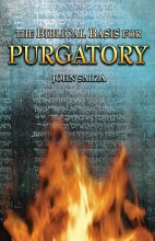 Biblical Basis for Purgatory Biblical Basis for Purgatory