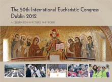 The International Eucharistic Congress, Dublin 2012