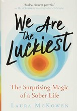 We Are the Luckiest Surprising Magic of a Sober Li