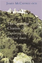The Carmelite Charism The Carmelite Charism