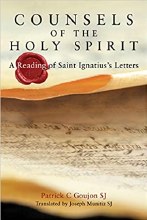 Counsels of the Holy Spirit: A Reading of St Ignatiu's Letters Counsels of the Holy Spirit: A Reading of St Ignatiu's Letters
