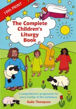 Complete Children's Liturgy Book Complete Children's Liturgy Book