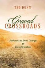 Graced Crossroads Pathways to Deep Change