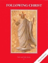 Following Christ: Student Textbook Grade 6 (Faith & Life) Following Christ: Student Textbook Grade 6 (Faith & Life)