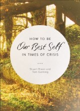 How to be our Best in Times of Crisis
