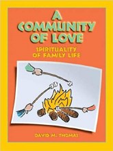 Community of Love: Spirituality of Family Life