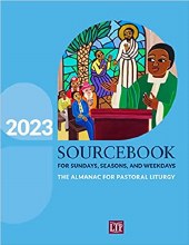 2023 Sourcebook for Sundays, Seasons and Weekdays 2023 Sourcebook for Sundays, Seasons and Weekdays