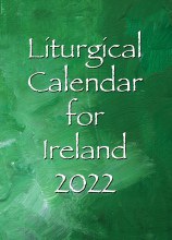 Liturgical Calendar for Ireland 2022 (Ordo) Liturgical Calendar for Ireland 2022 (Ordo)