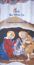 Lord Be With Us: Prayers at Christmas Time Lord Be With Us: Prayers at Christmas Time