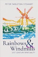 Rainbows and Windmills 21st Century Spirituality
