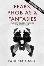 Fears, Phobias and Fantasies Understanding Mental