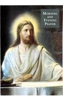 Morning and Evening Prayer Morning and Evening Prayer