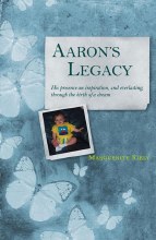 Aaron's Legacy
Aaron's Legacy : His Presence an Inspiration, and Everlasting, Through the Birth of a Dream
