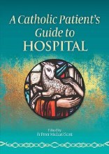 A Catholic Patient's Guide to Hospital