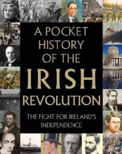 A Pocket History of the Irish Revolution