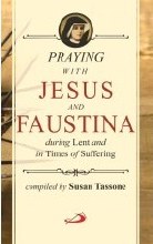 Praying with Jesus and Faustina during Lent