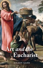 Art and the Eucharist Art and the Eucharist