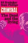Criminal Tp Vol 03 The Dead And The Dying (Mr) Criminal Tp Vol 03 The Dead And The Dying (Mr)