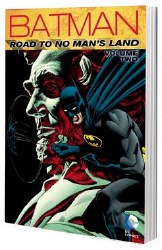 Batman The Road To No Mans Land Tp Vol 02 Batman The Road To No Mans Land Tp Vol 02