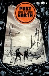 Port Of Earth Tp Vol 02 Port Of Earth Tp Vol 02