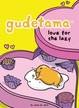 Gudetama Love For The Lazy Hc Gudetama Love For The Lazy Hc