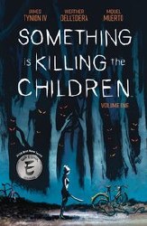 Something Is Killing ChildrenTp Vol 01 (C: 0-1-2) Something Is Killing ChildrenTp Vol 01 (C: 0-1-2)