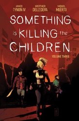 Something Is Killing ChildrenTp Vol 03 Something Is Killing ChildrenTp Vol 03