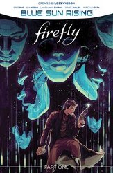 Firefly Blue Sun Rising Tp Vol 01 (C: 0-1-2) Firefly Blue Sun Rising Tp Vol 01 (C: 0-1-2)