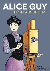 Alice Guy First Lady Of Film Gn (C: 0-1-0) Alice Guy First Lady Of Film Gn (C: 0-1-0)