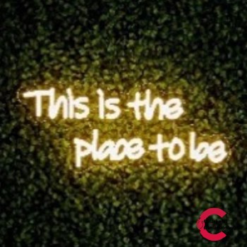 Neon Wall Sign - This Is The Place To Be