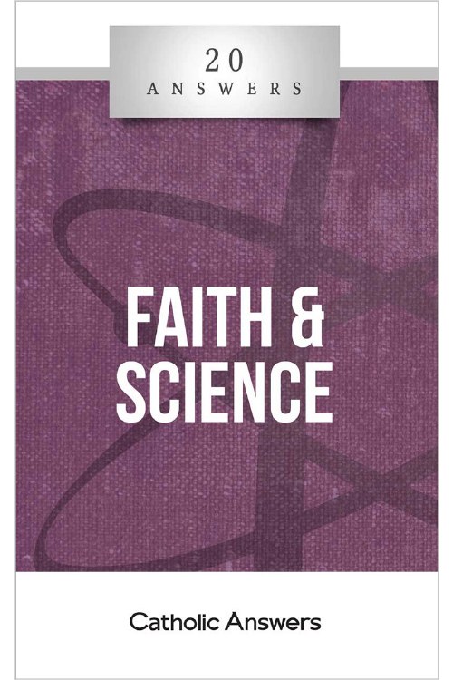 20 ANSWERS: FAITH AND SCIENCE