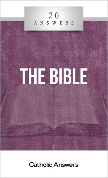 20 ANSWERS: THE BIBLE