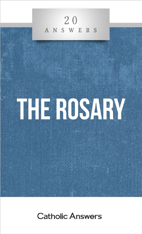 20 ANSWERS: THE ROSARY