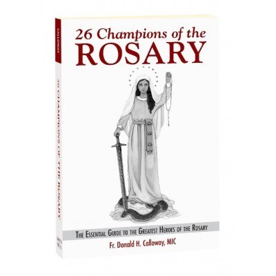 26 CHAMPIONS OF THE ROSARY