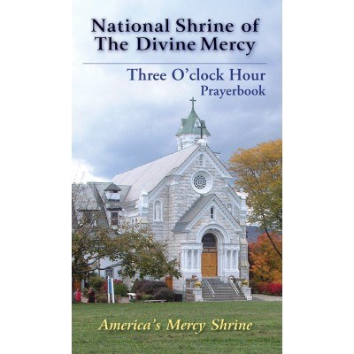 NATIONAL SHRINE OF THE DIVINE MERCY THREE O'CLOCK HOUR PRAYERBOOK POCKET EDITION