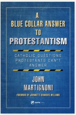 A BLUE COLLAR ANSWER TO PROTESTANTISM