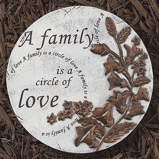 A FAMILY IS A CIRCLE OF LOVE STEPPING STONE