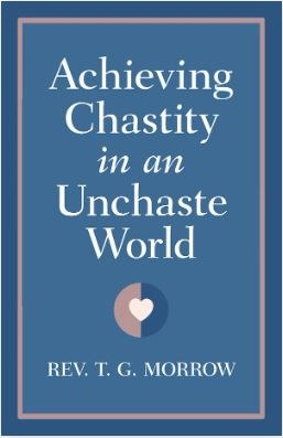 ACHIEVING CHASITY IN UNCHASTE WORLD